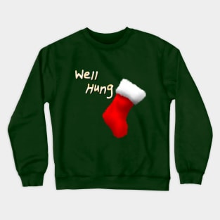 Well Hung Crewneck Sweatshirt